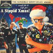 THE SENSIBLE GRAY CELLS - A Stupid Xmas b/w Keep It To Yourself - 7'' - (Random) Red or Green Vinyl image
