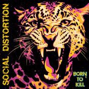SOCIAL DISTORTION - Born To Kill - 2LP (w/ Etching) - Black Vinyl image
