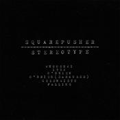 SQUAREPUSHER - Stereotype (Remastered) image