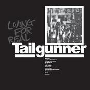TAILGUNNER - Living For Real image