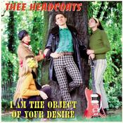 THEE HEADCOATS - I Am The Object Of Your Desire (2024 Reissue) - LP - Vinyl image