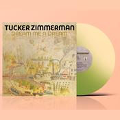 TUCKER ZIMMERMAN - Dream Me A Dream - LP - 'Transparent Lime' Coloured Vinyl image