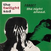 THE TWILIGHT SAD - Forget The Night Ahead - 15th Anniversary Repress - 2LP - Gatefold Vinyl [NOV 8] image