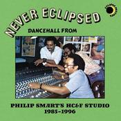 VARIOUS ECLIPSED - Never Eclipsed: Dancehall from Philip Smart's HC&amp;F Studio 1985-1996 - LP - Black Vinyl image