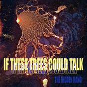 If These Trees Could Talk - The Hidden Hand image