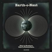 Earth-o-Naut - This Is Nowhere. This Is Everywhere image
