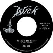 BROWER - Where Is The Magic? / The Rainbow And More [BLACK FRIDAY 2022] - 7" - Vinyl image