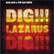 NICK CAVE AND THE BAD SEEDS - Dig, Lazarus, Dig!! image