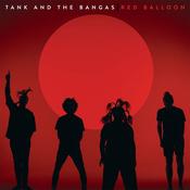 TANK AND THE BANGAS - Red Balloon image