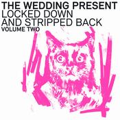 THE WEDDING PRESENT - Locked Down and Stripped Back Volume Two - CD image