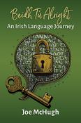 Beidh tú Alright – An Irish Language Journey – Joe McHugh *pre-order*