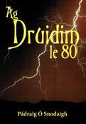 Ag Druidim le 80