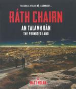 Ráth Chairn: An Talamh Bán / The Promised Land (Hardback)