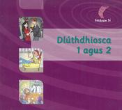 Dlúthdhiosca 1 agus 2 (Rang 5)
