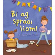 Bí Ag Spraoi Liom!