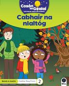 Cosán na Gealaí (Rang 1) – Leabhar 2 Ficsean – Cabhair na nIaltóg