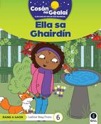 Cosán na Gealaí (Rang 1) – Leabhar 6 Ficsean – Ella sa Ghairdín