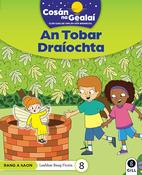 Cosán na Gealaí (Rang 1) – Leabhar 8 Ficsean – An Tobar Draíochta