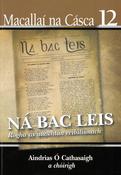 Macallaí na Cásca 12 - Ná Bac Leis - Rogha as nuachtán reibiliúnach