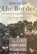 Birth of the Border – The Impact of Partition in Ireland