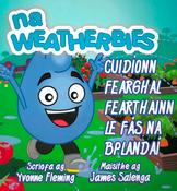 Na Weatherbies – Cuidíonn Fearghal Fearthainn le fás na bPlandaí