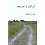 Ag dul i bhfad – Shortlisted – An Post Irish-Language Book of the Year 2023