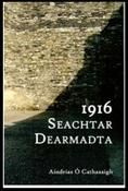 1916 – Seachtar Dearmadta