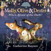 Catherine Rayner Trading Ltd - Molly, Olive &amp; Dexter - Who's Afraid of the Dark? (signed)