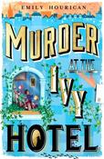 Emily Hourican: Murder at the Ivy Hotel, illustrated by Paola Escobar image