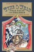 Adam Bushnell &amp; Dave Silk: Tyne &amp; Wear Folk Tales for Children, illustrated by Nigel Clifton