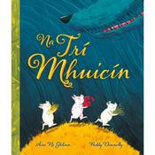 Aine Ni Ghlinn: Na Tri Mhuicin, illustrated by Paddy Donnelly