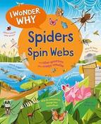 Amanda O'Neill: I Wonder Why Spiders Spin Webs, illustrated by Bethany Lord image