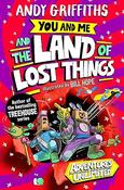 Andy Griffiths: You and Me and the Land of Lost Things, illustrated by Bill Hope image