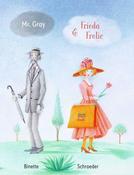 Binette Schroeder: Mr. Gray &amp; Frieda Frolic image