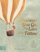 Birgitta Sif: Wherever You Go, My Love will Follow image