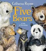 Catherine Rayner: Five Bears image