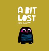 Chris Haughton: A Bit Lost (Board Book)