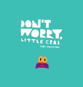 Chris Haughton: Don't Worry, Little Crab (Board Book)