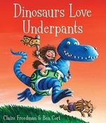 Claire Freedman: Dinosaurs Love Underpants, Illustrated by Ben Cort image