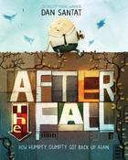 Dan Santat: After the Fall - How Humpty Dumpty got back up again image