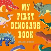 Daniel Frost: My First Dinosaur Book image
