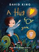 David King: A Hug for You, illustrated by Rhiannon Archard (Second-Hand)