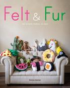 Emma Herian: Felt &amp; Fur - 20 Simple Makes to Sew