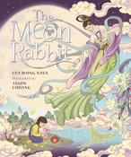 Eva Wong Nava: The Moon Rabbit, illustrated by Jason Chuang