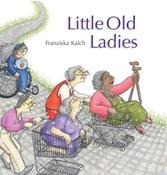 Franziska Kalch: Little Old Ladies image