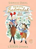 Sophie Dahl: Madame Badobedah and the Old Bones, illustrated by Lauren O'Hara image