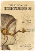 Gary Crew: Visions of Ichabod X, illustrated by Paul O'Sullivan image