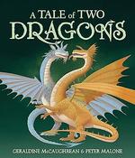 Geraldine McCaughrean: A Tale of Two Dragons, illustrated by Peter Malone image