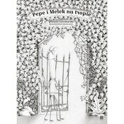 Grażyna Lutosławska: Pepe i Melek na tropie, illustrated by Robert Romanowicz image