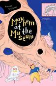 Hannah Bruckner: Mayhem at the Museum